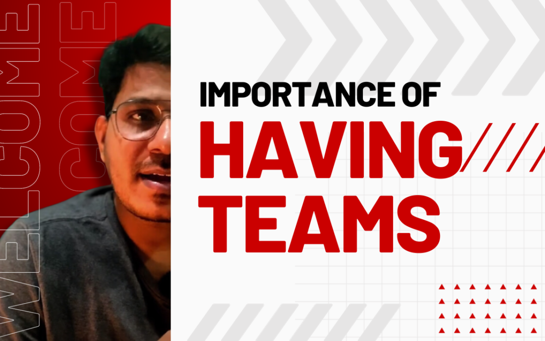 Importance of having teams in company